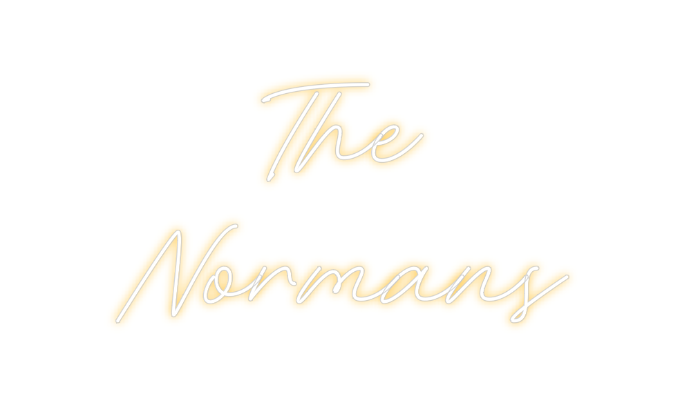 Custom Neon: The
Normans