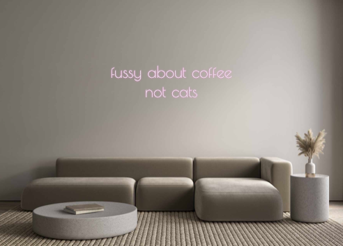 Custom Neon: fussy about c...