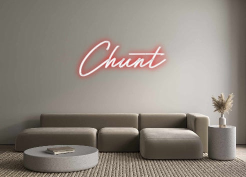 Custom Neon: Chunt