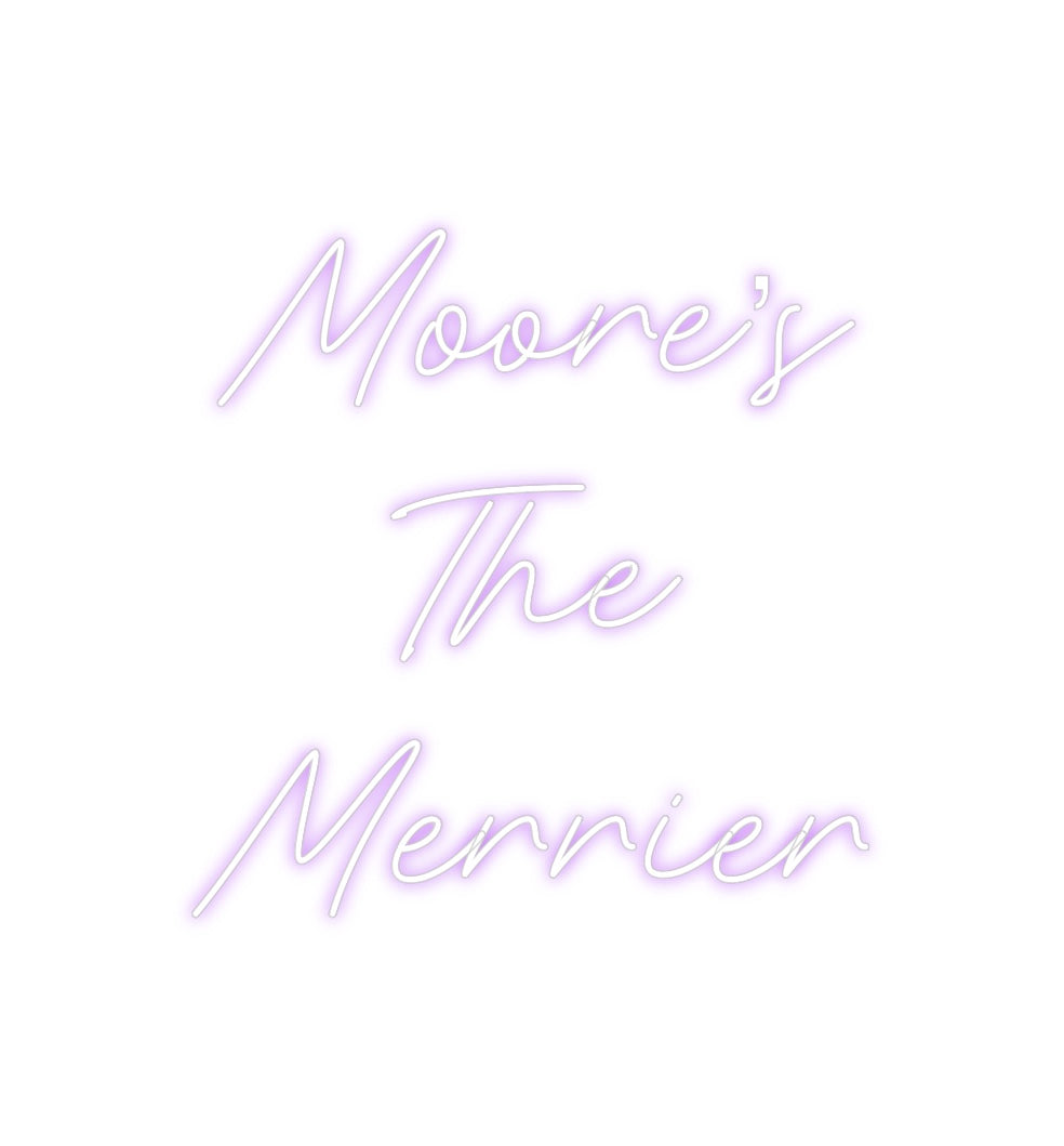 Custom Neon: Moore’s
The
...