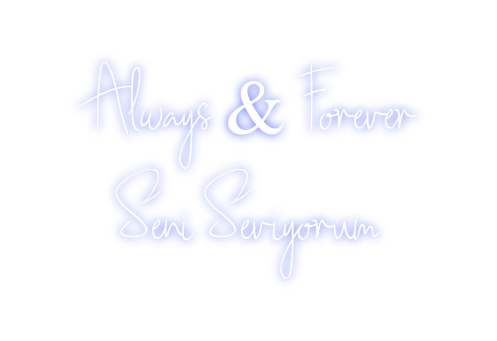 Custom Neon: Always & Fore...