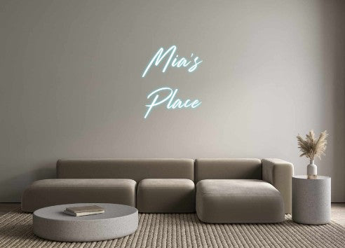 Custom Neon: Mia's
Place