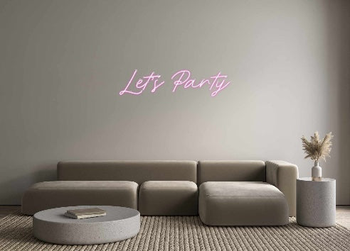 Custom Neon: Let’s Party