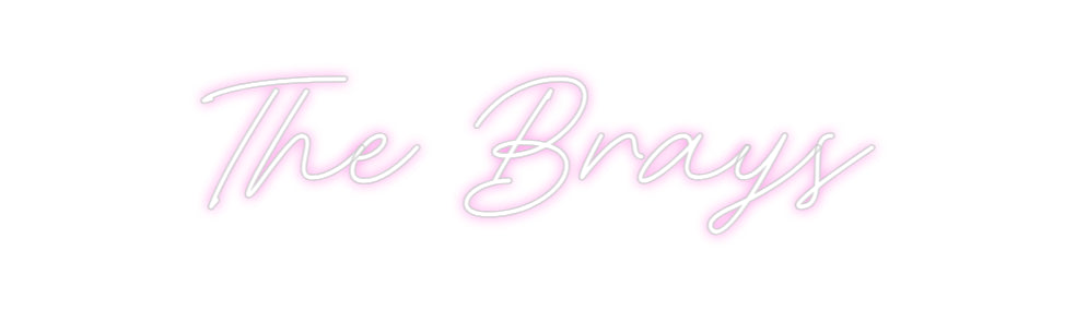 Custom Neon: The Brays