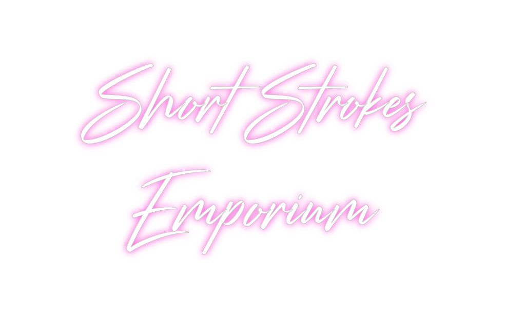 Custom Neon: Short Strokes...