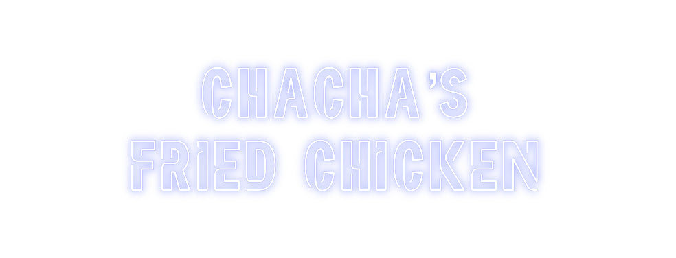 Custom Neon: ChaCha’s 
Fr...