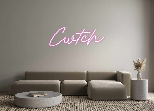 Custom Neon:  Cwtch