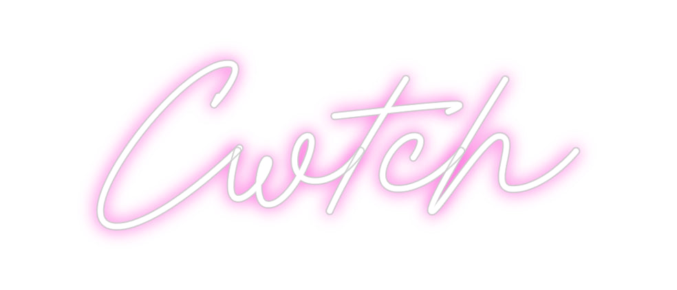 Custom Neon:  Cwtch