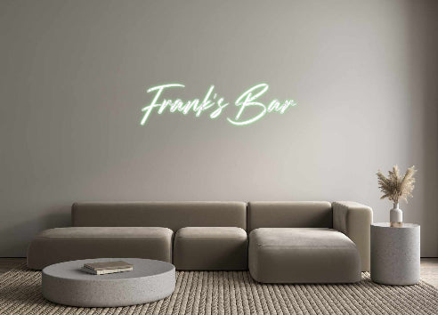 Custom Neon: Frank's Bar