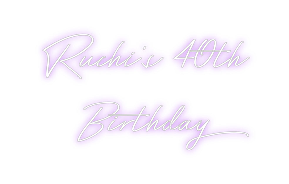 Custom Neon: Ruchi’s 40th
...