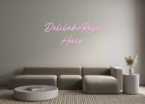 Custom Neon: Delilah-Rose
...