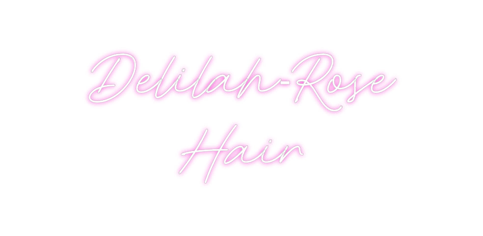 Custom Neon: Delilah-Rose
...