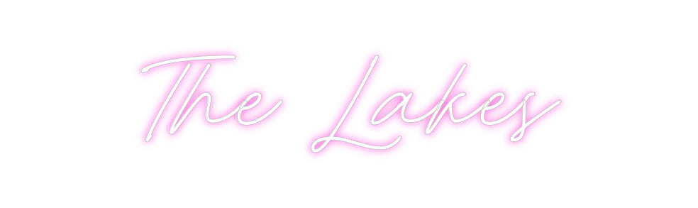 Custom Neon: The Lakes