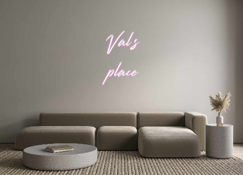 Custom Neon: Val’s 
place