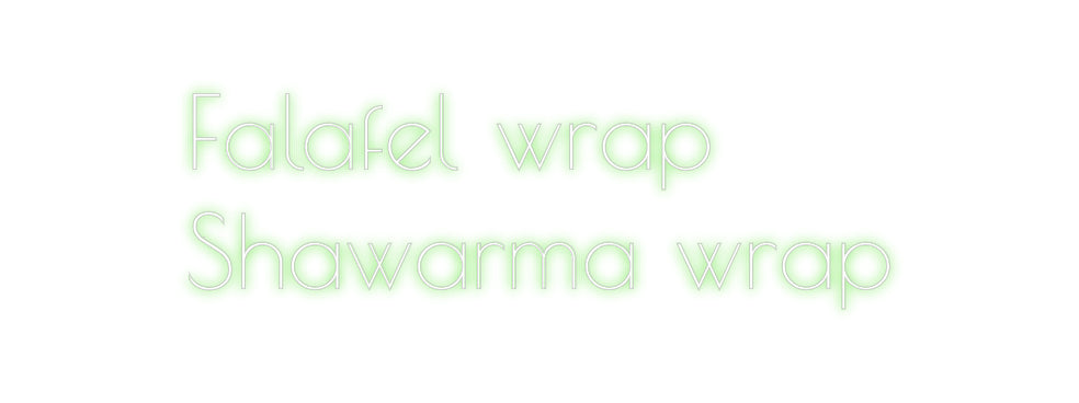 Custom Neon: Falafel wrap ...