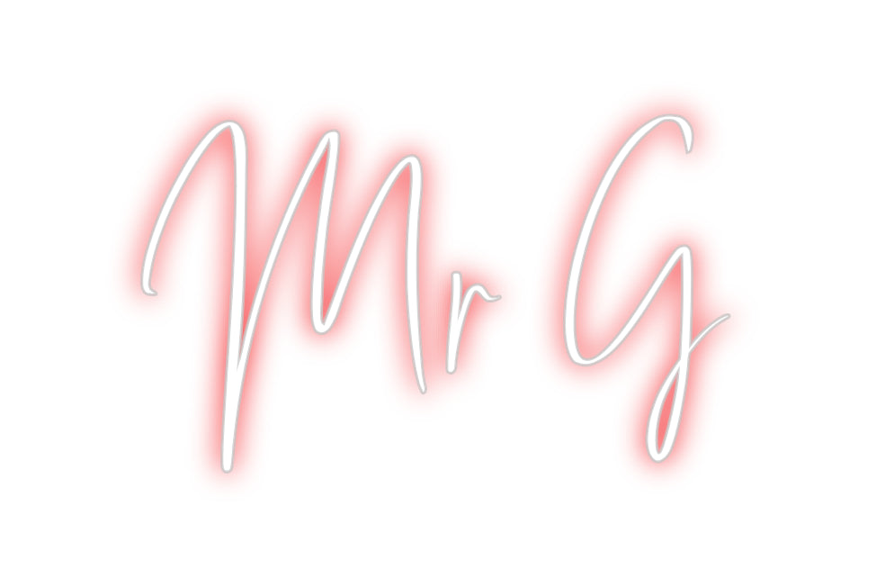 Custom Neon: Mr G