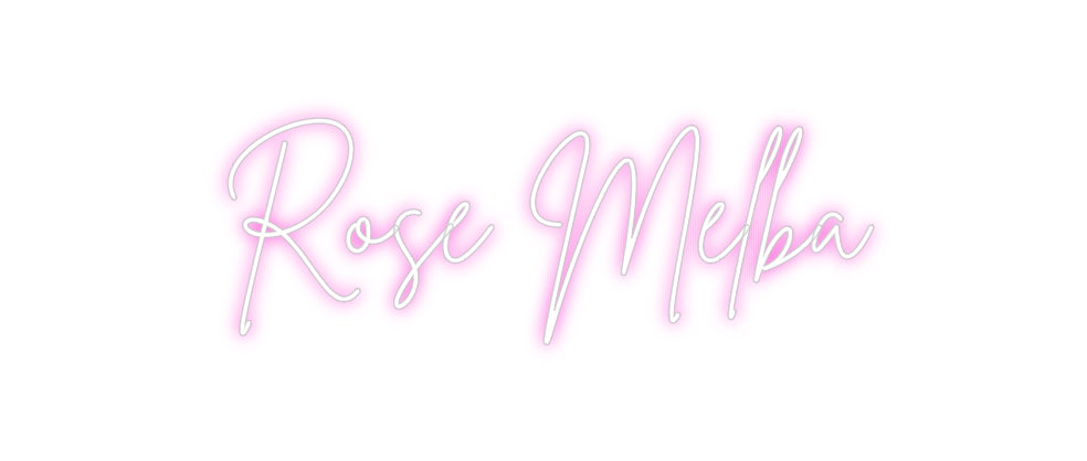 Custom Neon: Rose Melba