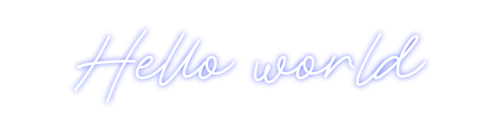 Custom Neon: Hello world