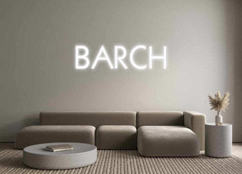 Custom Neon: BARCH