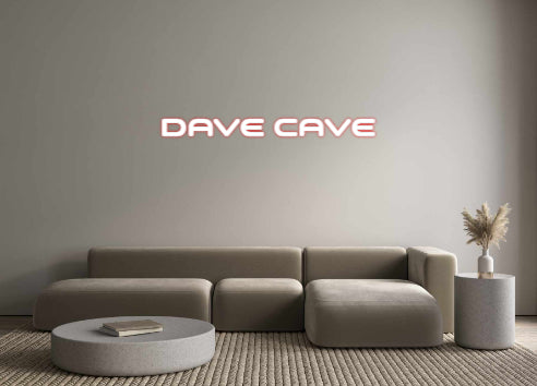 Custom Neon: DAVE CAVE