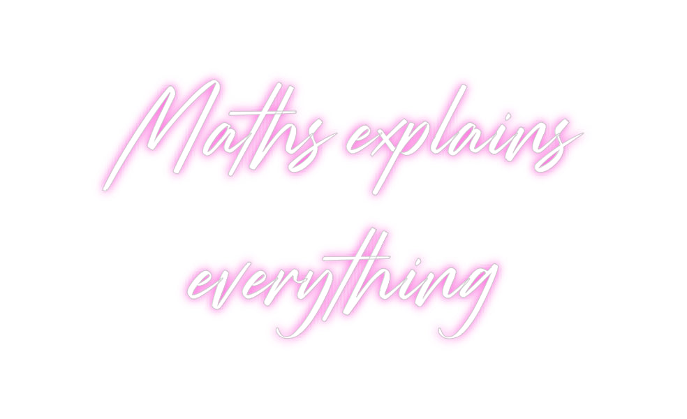Custom Neon: Maths explain...