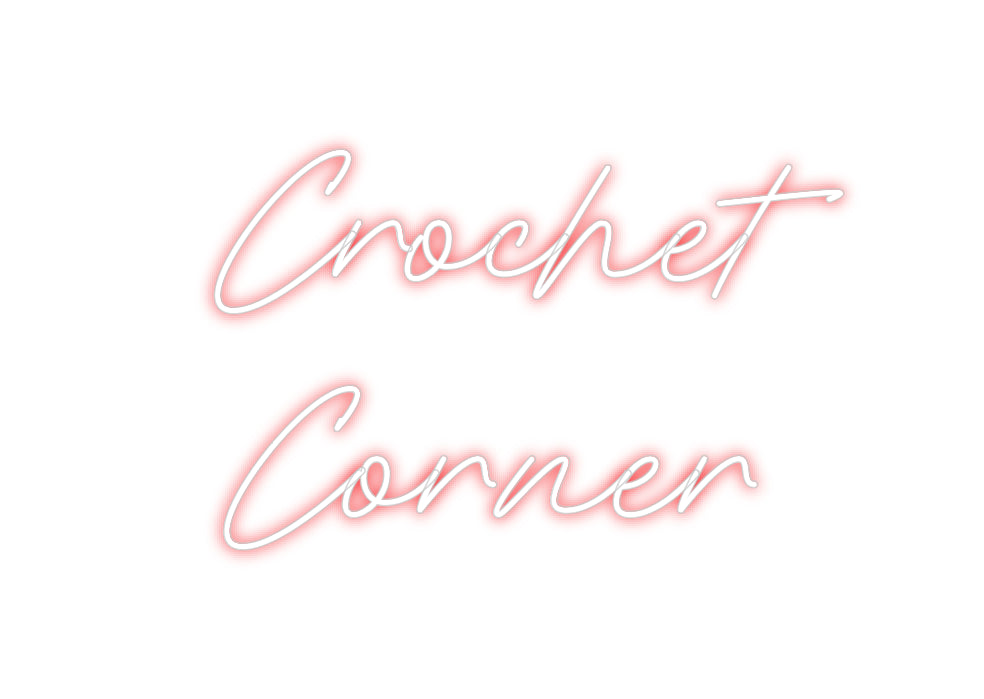 Custom Neon: Crochet
Corner