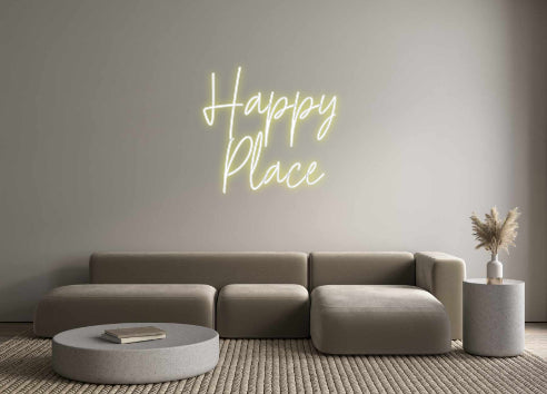 Custom Neon: Happy
Place