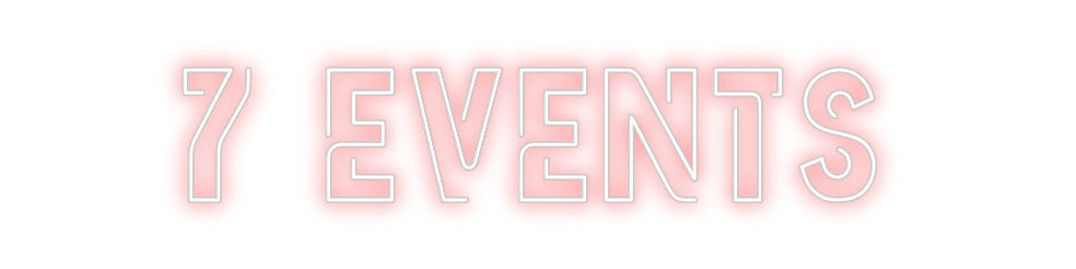 Custom Neon: 7 Events