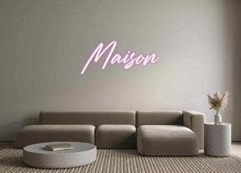 Custom Neon: Maison