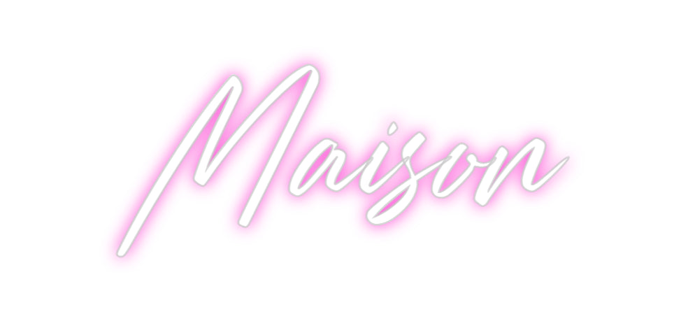 Custom Neon: Maison