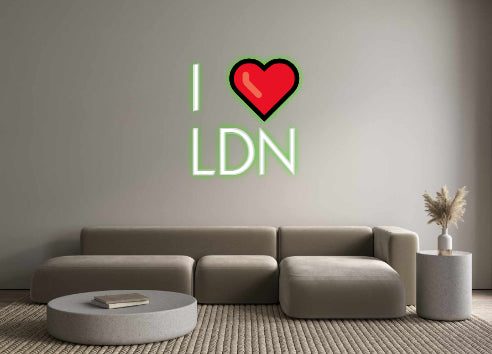 Custom Neon: I ❤️
LDN