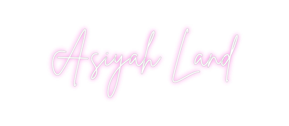 Custom Neon: Asiyah Land