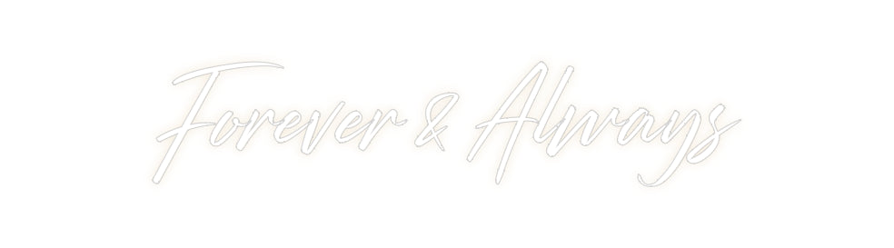 Custom Neon: Forever & Alw...