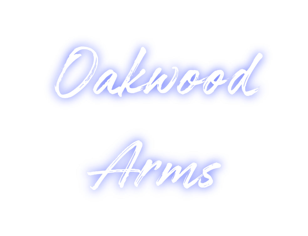Custom Neon: Oakwood 
Arms