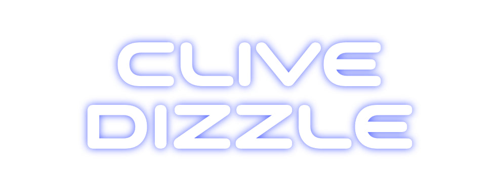 Custom Neon: CLIVE
DIZZLE