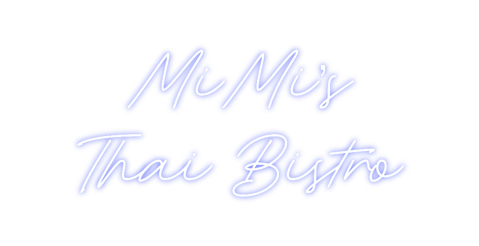 Custom Neon: MiMi’s
Thai ...