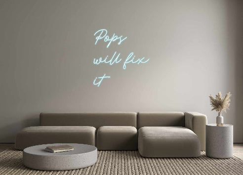 Custom Neon: Pops
will fi...