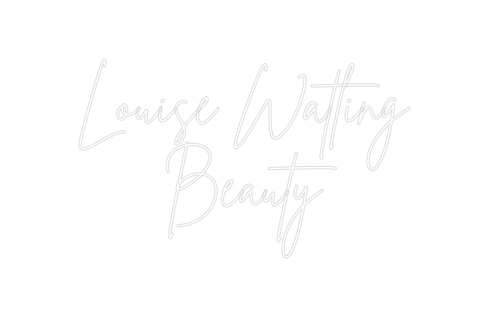 Custom Neon: Louise Watlin...