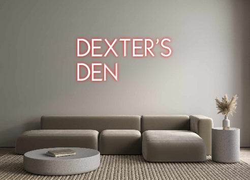 Custom Neon: DEXTER’S
DEN