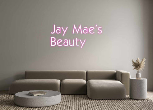 Custom Neon: Jay Mae’s
Be...