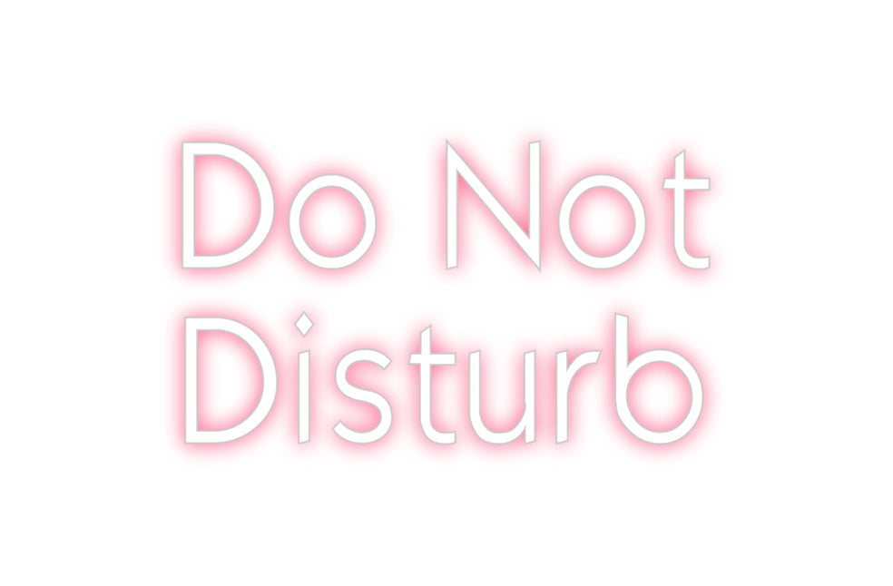 Custom Neon: Do Not
Distu...