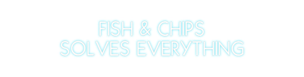 Custom Neon: FISH & CHIPS
...