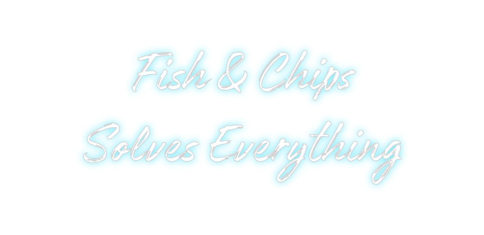 Custom Neon: Fish & Chips
...