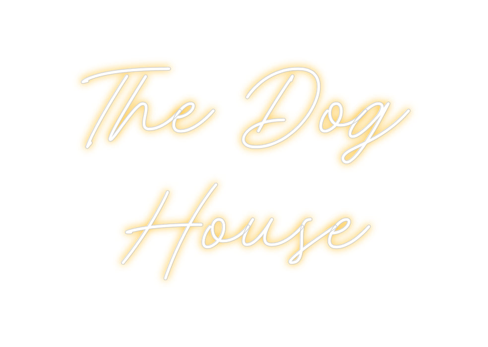 Custom Neon: The Dog 
House