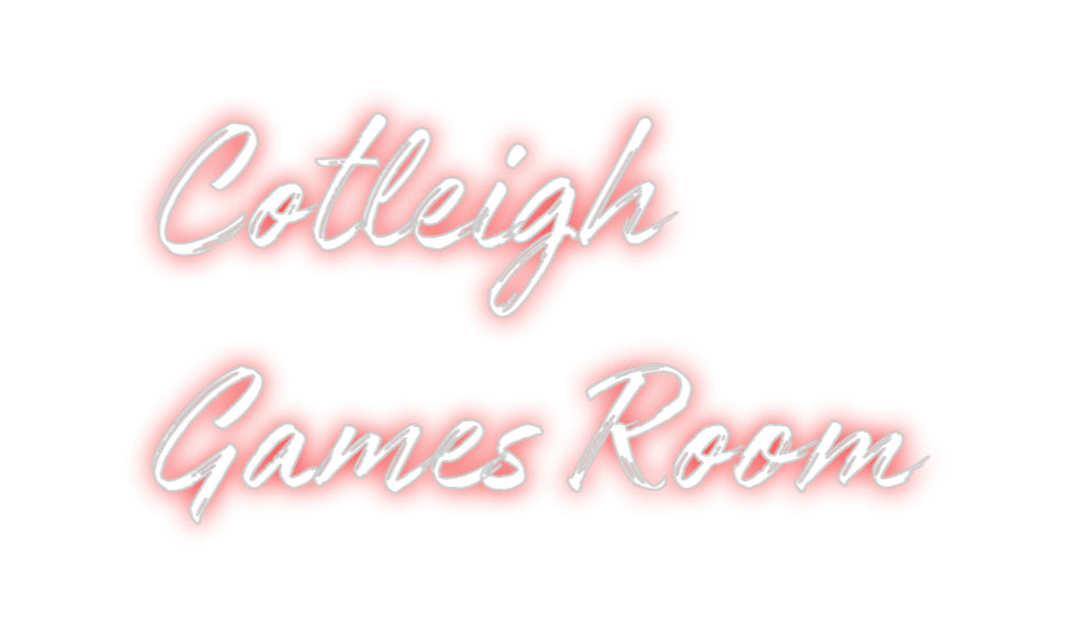 Custom Neon:    Cotleigh
...