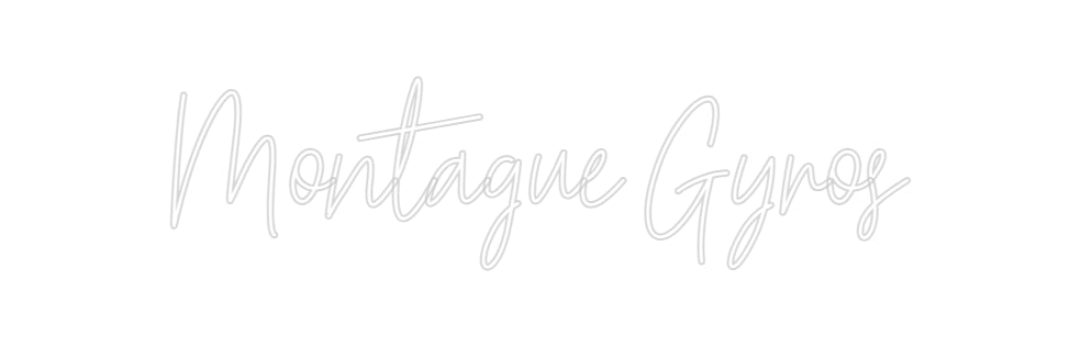 Custom Neon: Montague Gyros