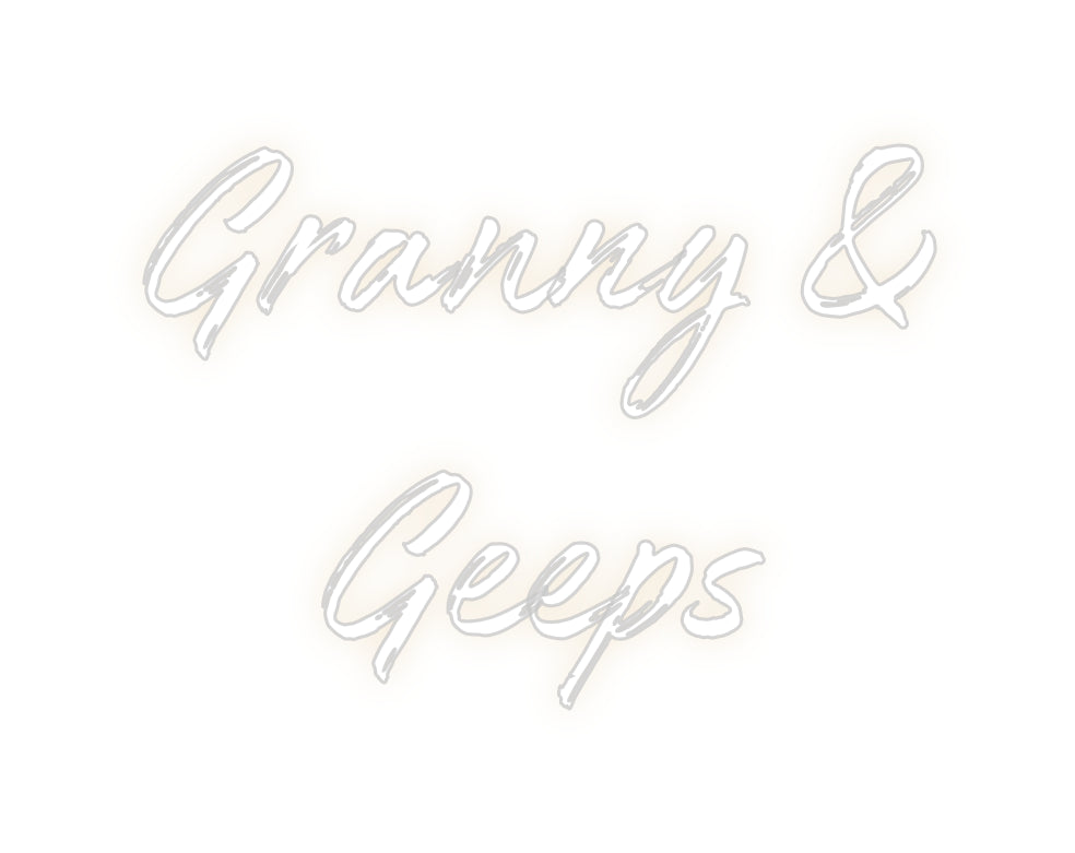 Custom Neon: Granny &
Geeps