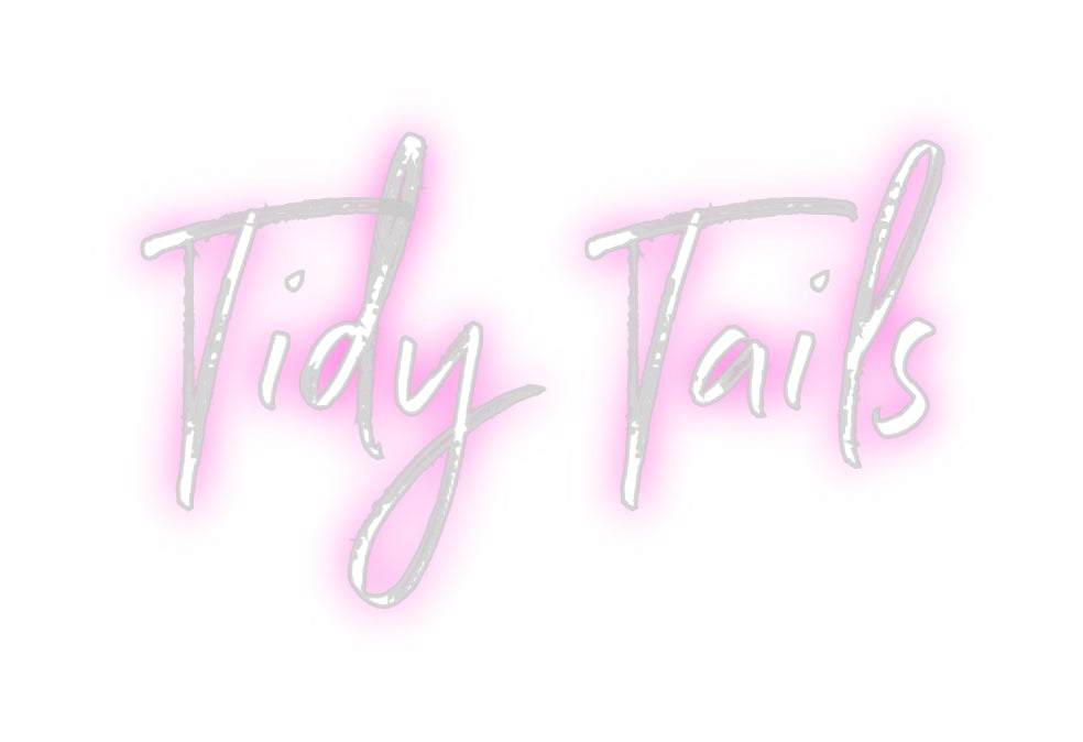 Custom Neon: Tidy Tails