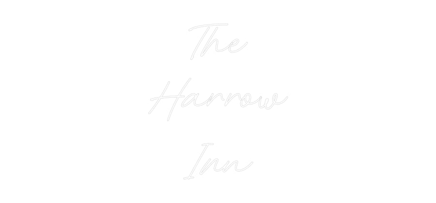 Custom Neon: The
Harrow
...