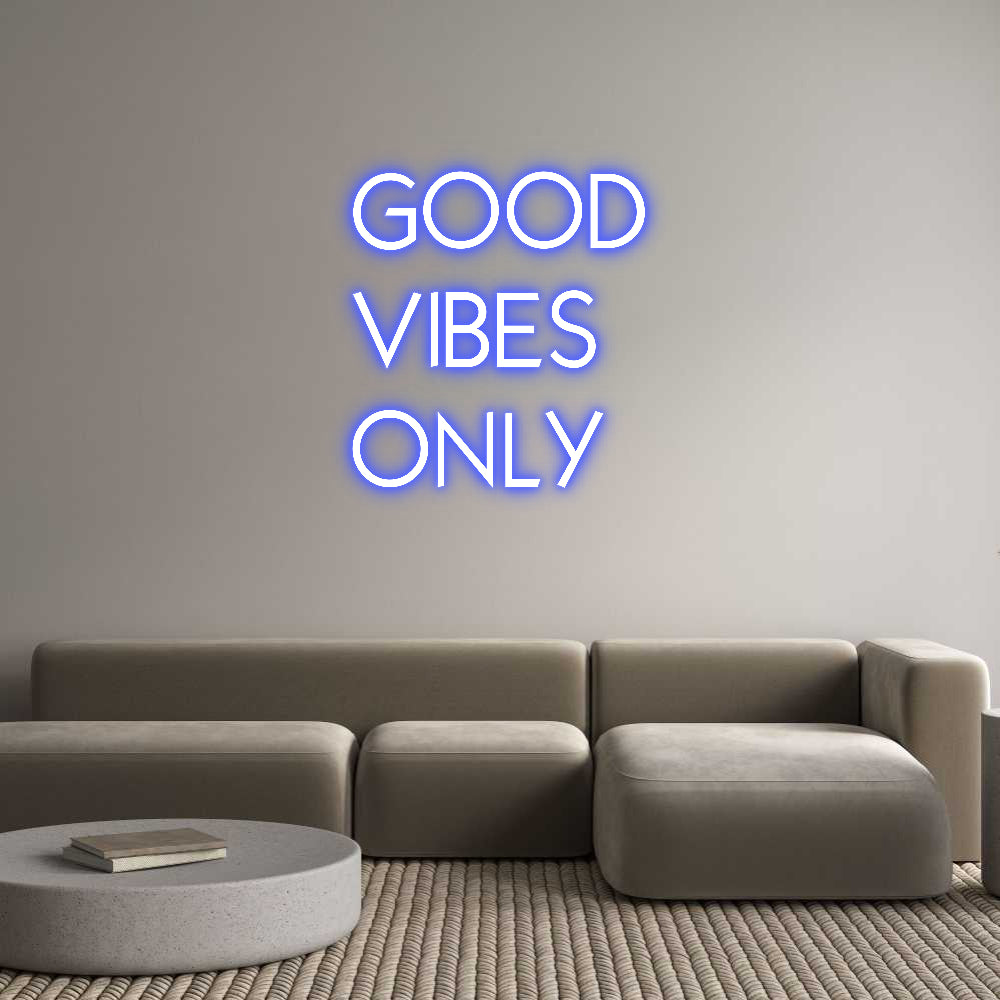 Custom Neon: GOOD
VIBES
...